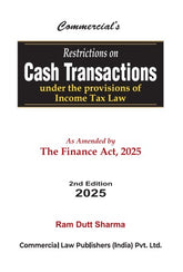 Commercial's Restrictions on Cash transactions under the provisions of Income Tax Law as Amended by The Finance Act, 2025 book by Ram Dutt Sharma